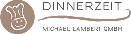 Firmenansicht von „Dinnerzeit Michael Lambert GmbH“
